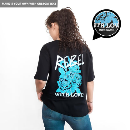 Rebel with Love - Oversized Graphic T Shirt - Women